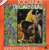 REF.121 - Banda Canecão - 100 Anos de Carnaval